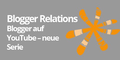 Blogger Relations: Reiseblogger auf YouTube - Serie