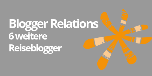 BloggerRelations 6 weitere Reiseblogger