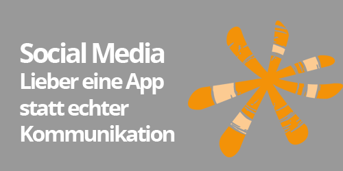 SocialMedia: Lieber eine App als echte Kommunikation