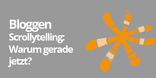 Bloggen: Scrollytelling im Trend