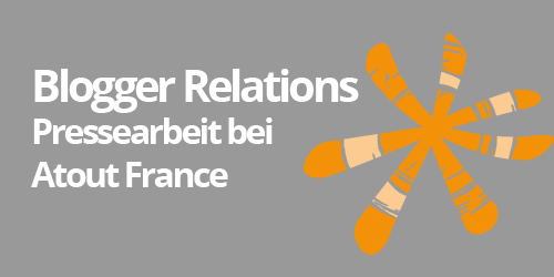 Bloggerrelations: Pressearbeit bei Atout France