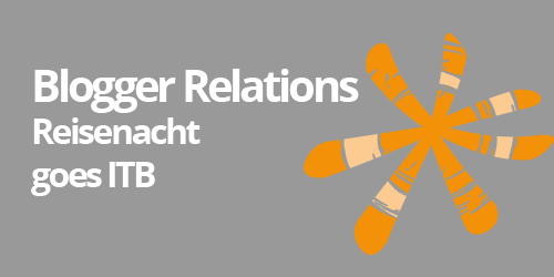 BloggerRelations: Reisenacht goes ITB