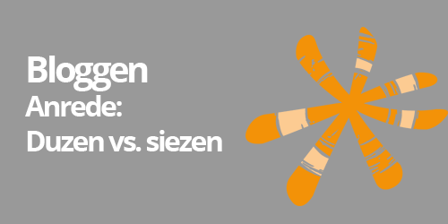 Blog-Anrede: duzen oder siezen?