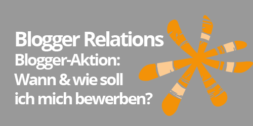 Blogger Relations: Bewerbungen auf Aktionen