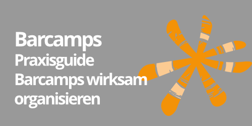 Barcamps: Praxisguide - Kristine Honig